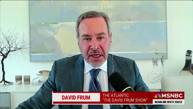 David Frum: Trump Administration Is a ‘Collection of Jokers and Crackpots and Crooks’